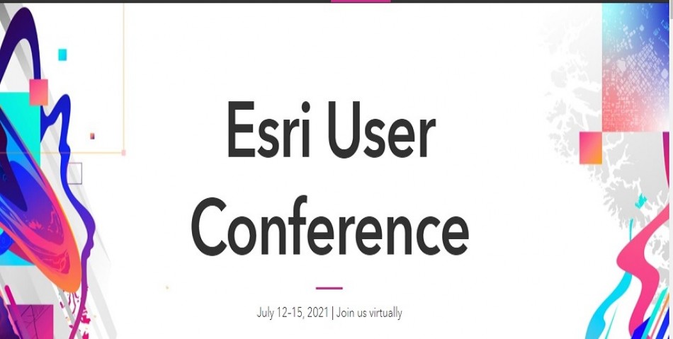 Esri User Conference 12-15 July 2021 
