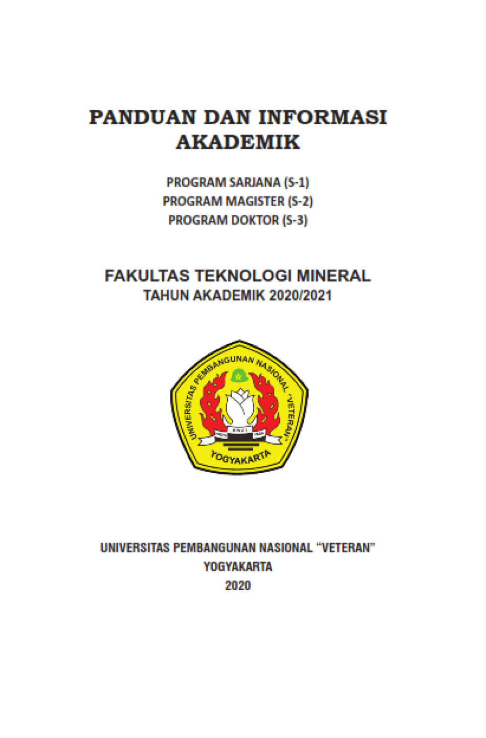 Buku Panduan dan Informasi Akademik Program Sarjana (S-1), Magister (S-2), dan Doktor (S-3) FTM 2020/2021