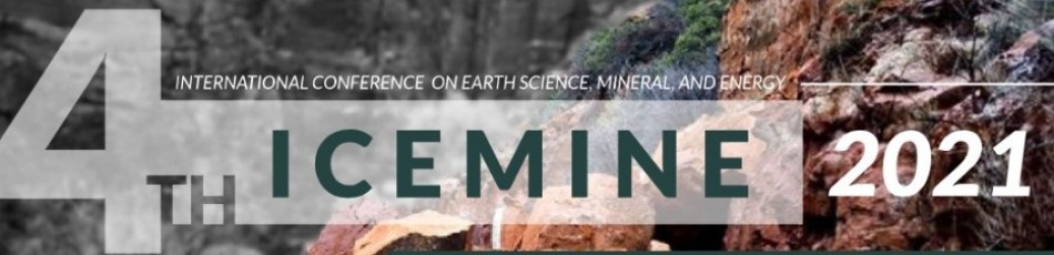 4th International Conference On Earth Science, Mineral, And Energy (ICEMINE)