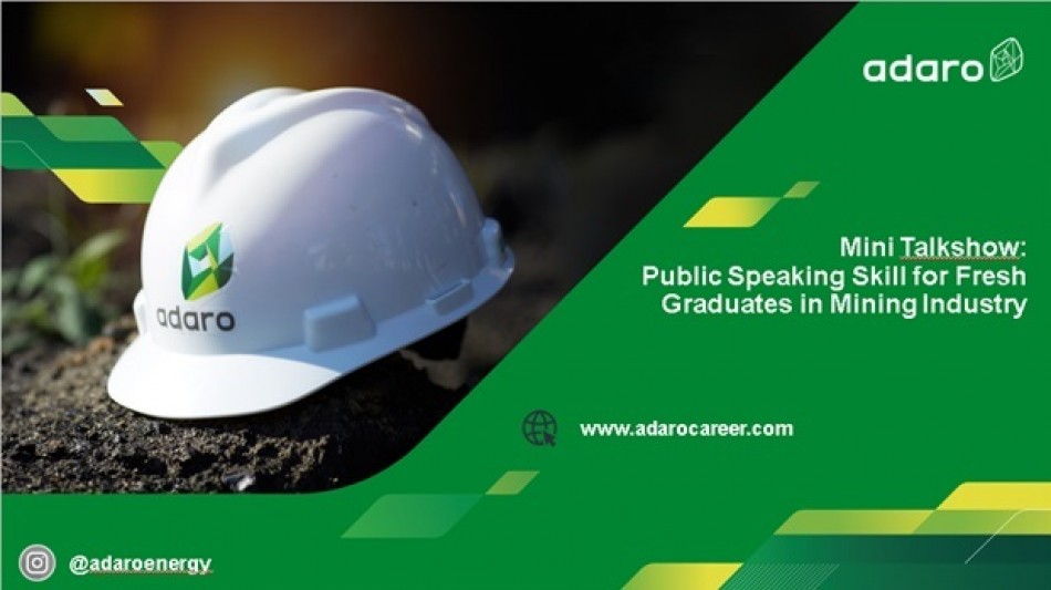 Adaro Mini Talkshow : Public Speaking Skill for Fresh Graduates in Mining Industry
